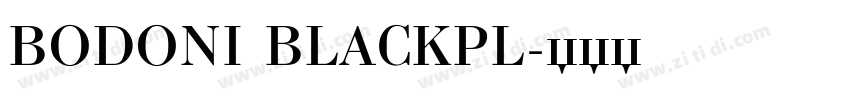 BODONI BLACKPL字体转换